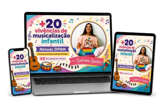 E-book +20 Vivências de Musicalização Infantil — Método DPAM, Prof. Sabrina Santos